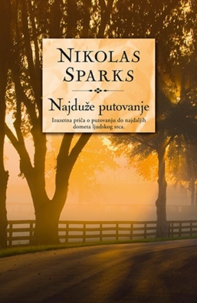 NAJDUŽE PUTOVANJE - Nikolas Sparks ( 7920 )-1