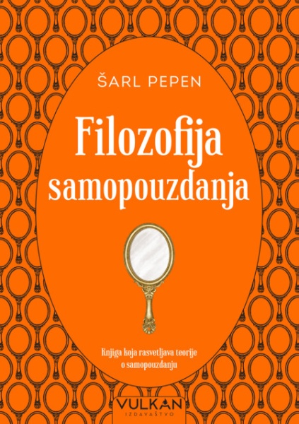 Šarl Pepen Filozofija samopouzdanja ( 26298 )
