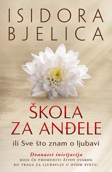 ŠKOLA ZA ANĐELE - Isidora Bjelica ( 9711 )