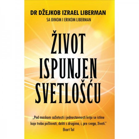 Život ispunjen svetlošću - Dr Džejkob Izrael Liberman ( H0052 ) - Img 1