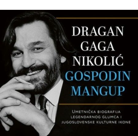 GOSPODIN MANGUP - Dragan Gaga Nikolić ( 8786 ) - Img 1
