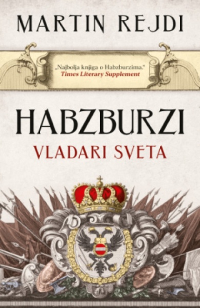 Habzburzi: vladari sveta - Martin Rejdi ( 13095 )