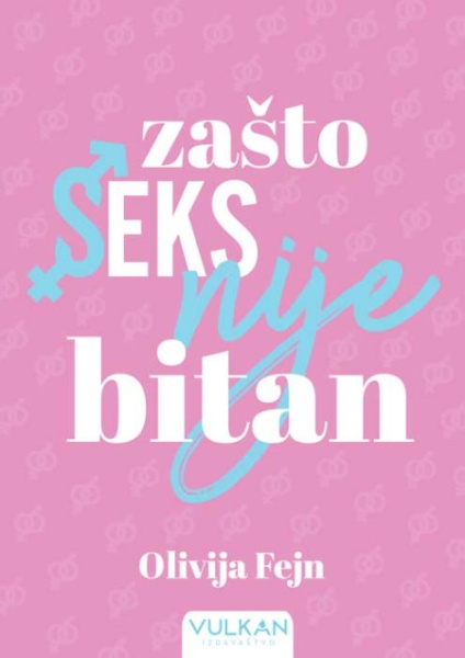 Olivija Fejn Zašto seks nije bitan ( 25500 )