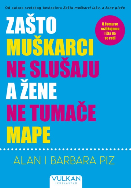 Barbara i Alan Piz Zašto muškarci ne slušaju, a žene ne tumače mape V ( 335757 )