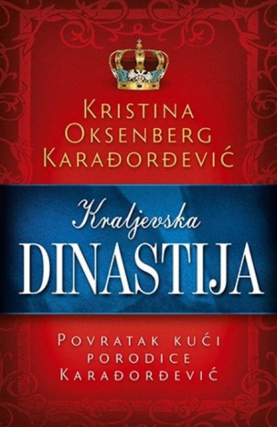 KRALJEVSKA DINASTIJA - Kristina Oksenberg Karađorđević ( 7886 )