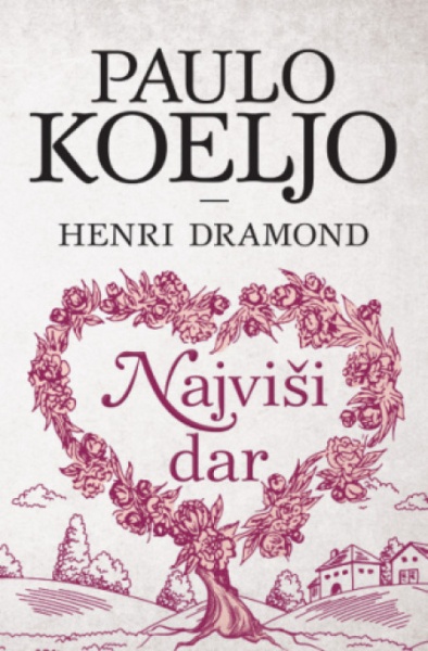 Najviši dar - Paulo Koeljo i Henri Dramond ( 13812 )