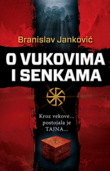 O vukovima i senkama - Branislav Janković ( 6007 ) - Img 1