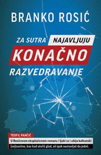ZA SUTRA NAJAVLJUJU KONAČNO RAZVEDRAVANJE - Branko Rosić ( 9754 ) - Img 1