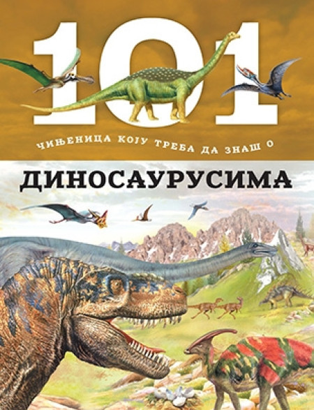 101 činjenica o dinosaurusima ( 7766 )