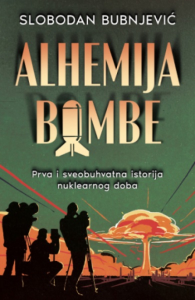 Alhemija bombe - Slobodan Bubnjević ( 12746 )