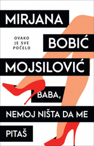 Baba nemoj ništa da me pitaš - Mirjana Bobić Mojsilović ( 11632 ) - Img 1