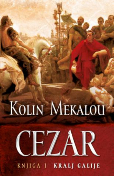 Cezar - Vladar sveta - Kolin Mekalou ( 6240 )