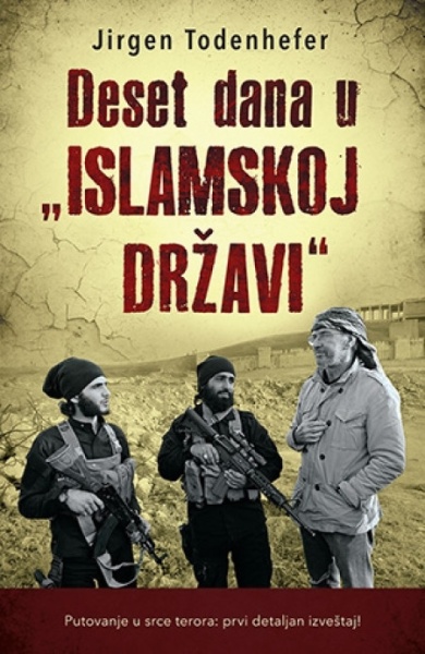 Deset Dana U Islamskoj Državi - Jirgen Todenhefer ( 8349 )