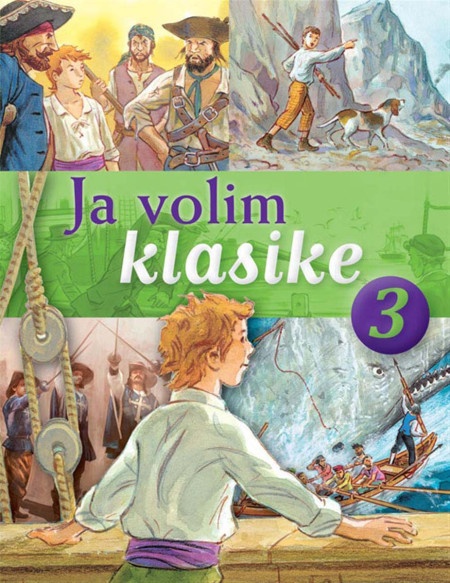 Ja volim klasike 3: Ostrvo s blagom, Tajanstveno ostrvo, Mobi Dik i Tri musketara ( 338323 )