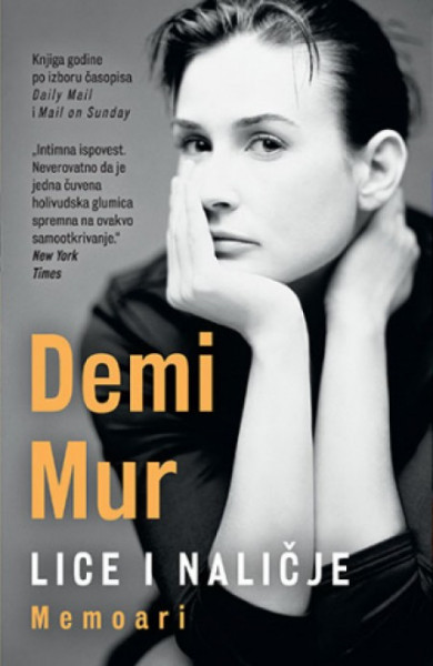 Lice i naličje: memoari - Demi Mur ( 10788 )