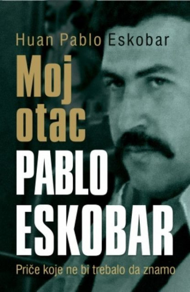 MOJ OTAC PABLO ESKOBAR - Huan Pablo Eskobar ( 7875 ) - Img 1