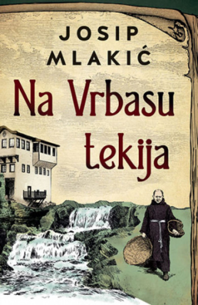 Na vrbasu tekija - Josip Mlakić ( 11025 ) - Img 1