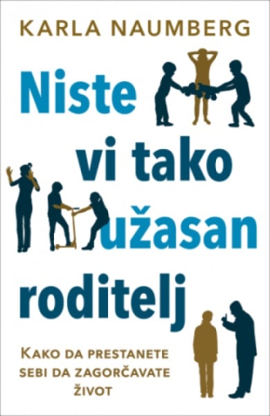 Niste vi tako užasan roditelj - Karla Naumberg ( 12971 )