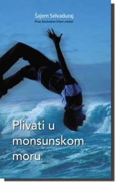 PLIVATI U MONSUNSKOM MORU - Šajem Selvaduraj ( 2852 )