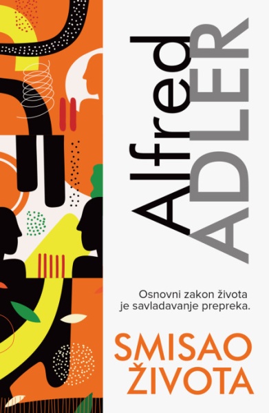 Smisao života - Alfred Adler ( H0202 )