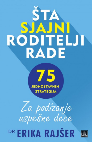 Šta sjajni roditelji rade - Dr Erika Rajšer ( 1253 ) - Img 1