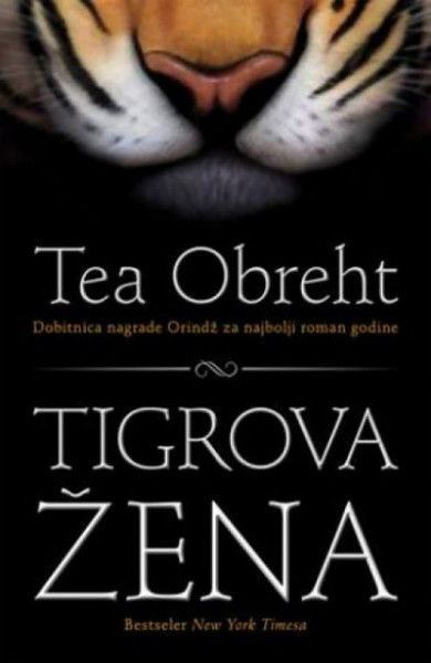 TIGROVA ŽENA - Tea Obreht ( 6108 ) - Img 1