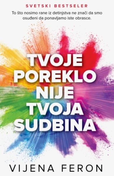 Tvoje poreklo nije tvoja sudbina - Vijena Feron ( H0203 )