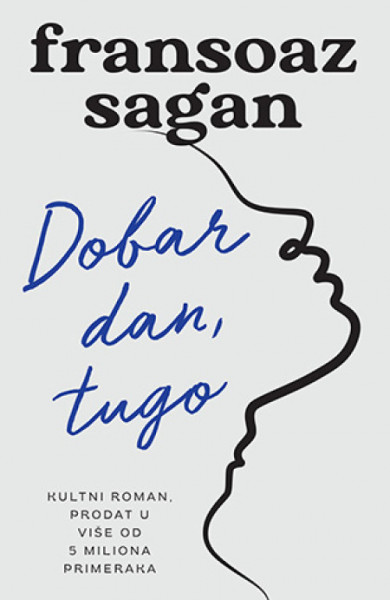 Dobar dan tugo - Fransoaz Sagan ( 10470 )