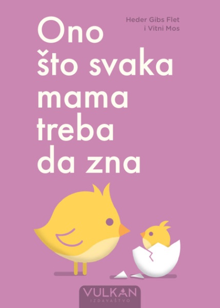 Heder Gibs Flet i Vitni Mos Ono što svaka mama treba da zna ( 28594 )