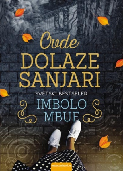 Imbolo Mbue Ovde dolaze sanjari ( 304209 )