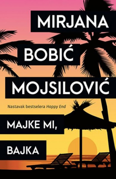MAJKE MI, BAJKA - Mirjana Bobić Mojsilović ( 10045 )