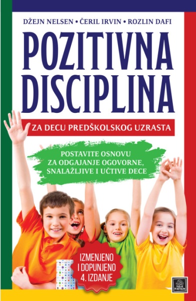 Pozitivna disciplina za decu predškolskog uzrasta - Grupa autora ( 1297 )