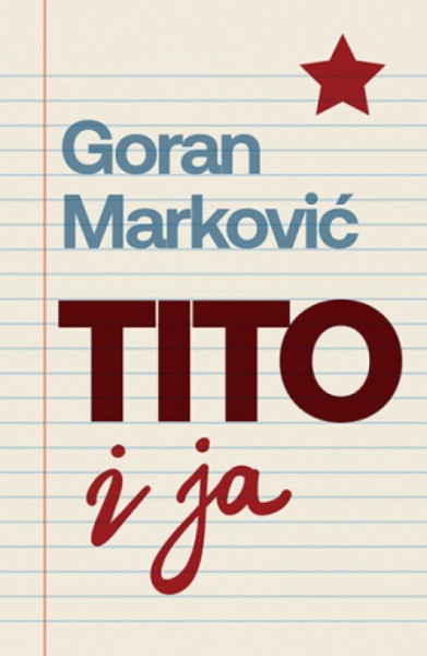 Tito I Ja - Goran Marković ( 10648 ) - Img 1