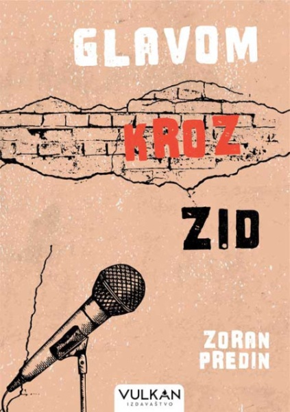 Zoran Predin Glavom kroz zid ( 25871 )