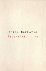 Beogradski trio - Goran Marković ( 9744 )