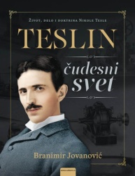 Branimir Jovanović Teslin čudesni svet ( 276240 )