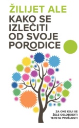 Kako se izlečiti od svoje porodice - Žilijet Ale ( H0192 )