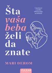 Mari Derom Šta vaša beba želi da znate ( 31192 )