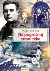 Miloš Latinović Na pogrešnoj strani reke ( 288563 )