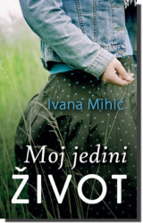 MOJ JEDINI ŽIVOT - Ivana Mihić ( 3216 ) - Img 2