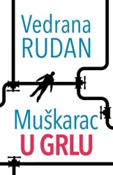 MUŠKARAC U GRLU - Vedrana Rudan ( 8465 )-1