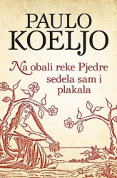 NA OBALI REKE PJEDRE SEDELA SAM I PLAKALA - Paulo Koeljo ( 7559 ) - Img 2