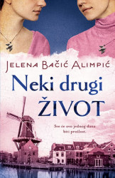 Neki drugi život - Jelena Bačić Alimpić ( 10420 )