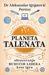 Planeta talenata - Dr Aleksandar Ignjatović Pertini ( 14731 )