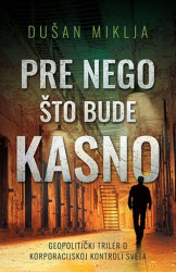 PRE NEGO ŠTO BUDE KASNO - Dušan Miklja ( 9688 ) - Img 2