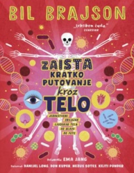 Zaista Kratko Putovanje Kroz Telo - Bil Brajson ( 15226 )