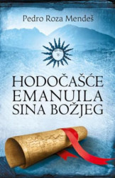 HODOČAŠĆE EMANUILA SINA BOŽJEG - Pedro Roza Mendeš ( 6180 ) - Img 2