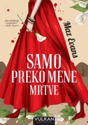 Maz Evans Samo preko mene mrtve ( 28812 )
