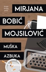 MUŠKA AZBUKA - Mirjana Bobić Mojsilović ( 9306 )-1