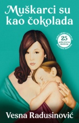 Muškarci Su Kao Čokolada - Jubilarno Izdanje - Vesna Radusinović ( 15345 )